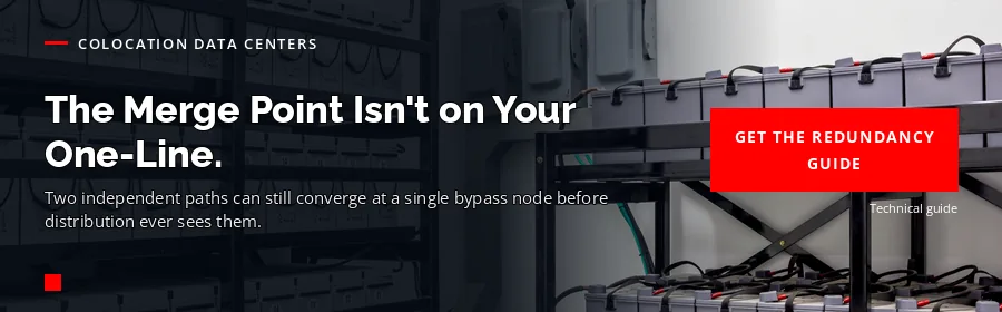 Colocation Data Centers — Redundancy Architecture Guide: the merge point isn't on your one-line
