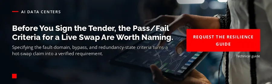 AI Data Centers — Power Resilience Guide: naming the pass/fail criteria for a live module swap before the tender is signed